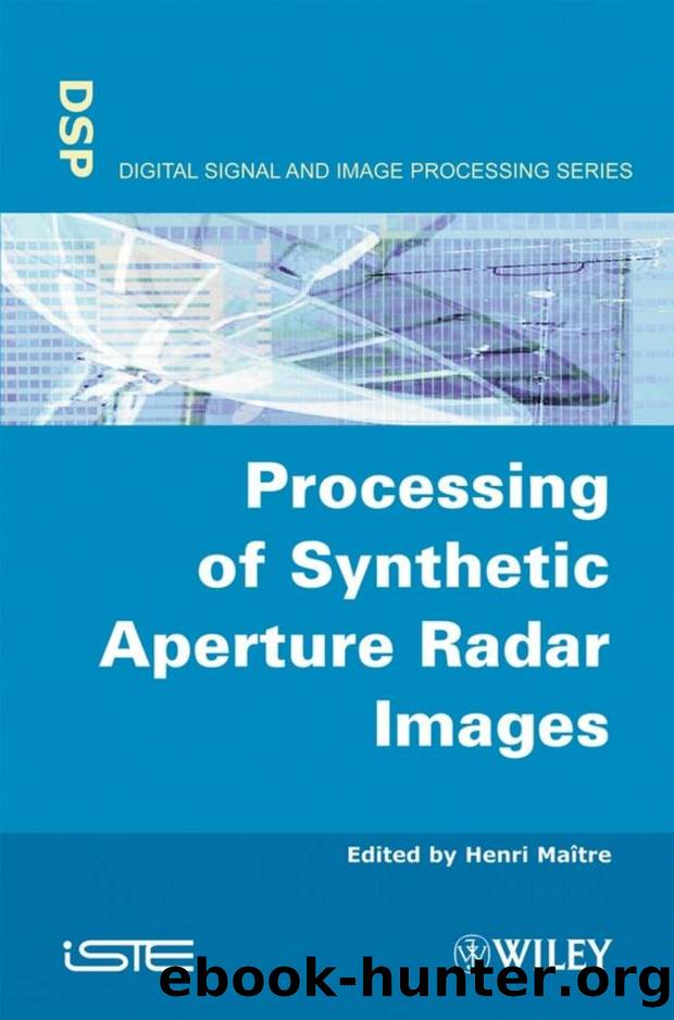 Processing of Synthetic Aperture Radar (SAR) Images (Digital Signal & Image Processing Series